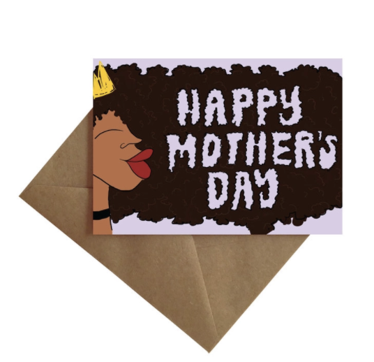 African American woman wearing a crown, side profile only, red lips, and the words Happy Mother's day written inside her Afro
